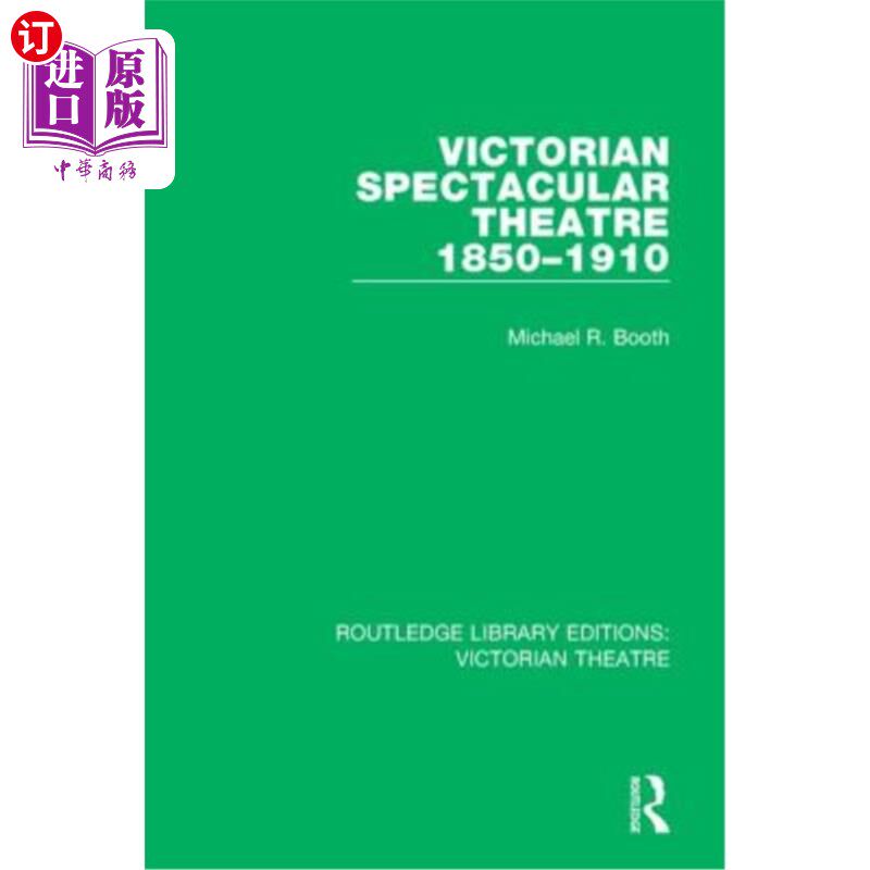 海外直订Victorian Spectacular Theatre 1850-1910 维多利亚壮观剧院1850-1910