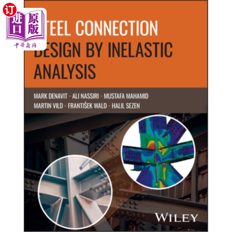 海外直订Steel Connection Design by Inelastic Analysis 基于非弹性分析的钢连接设计
