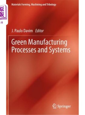 海外直订Green Manufacturing Processes and Systems 绿色制造过程和系统