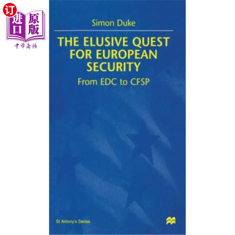 海外直订The Elusive Quest for European Security: From Edc to Cfsp 对欧洲安全的难以捉摸的追求:从欧洲共同体到Cfsp