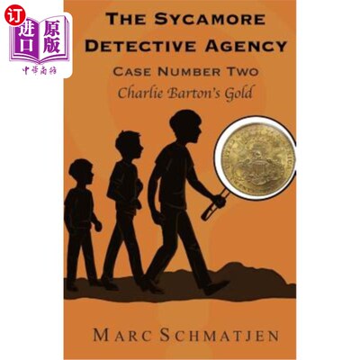 海外直订The Sycamore Detective Agency - Case Number Two: Charlie Barton's Gold 梧桐侦探事务所-第二宗案子，查理·巴顿