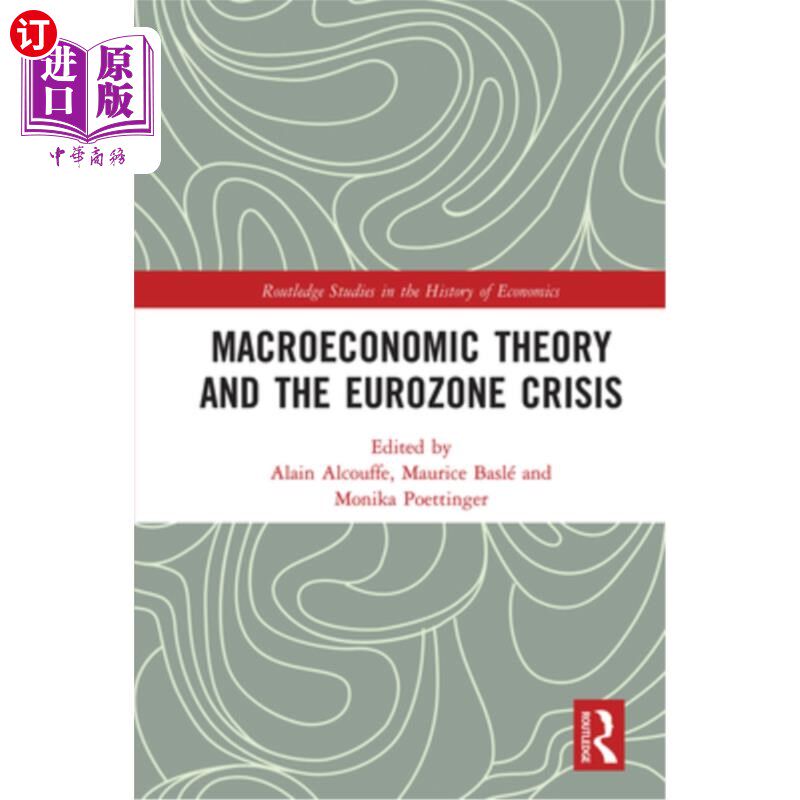 海外直订Macroeconomic Theory and the Eurozone Crisis 宏观经济理论与欧元区危机
