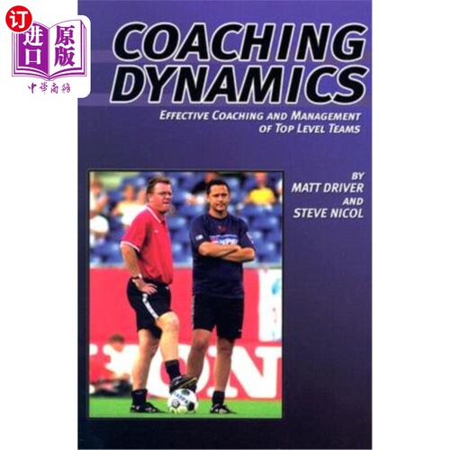 海外直订Coaching Dynamics: Effective Coaching and Management of Top Level Teams 教练动态:顶级团队的有效教练和管理