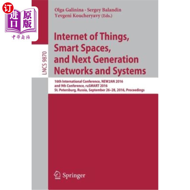 海外直订Internet of Things, Smart Spaces, and Next Generation Networks and Systems: 16th 物联网、智能空间和下一代网