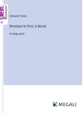 海外直订Wrecked in Port; A Novel: in large print 在港口失事；一本小说：大号印刷体