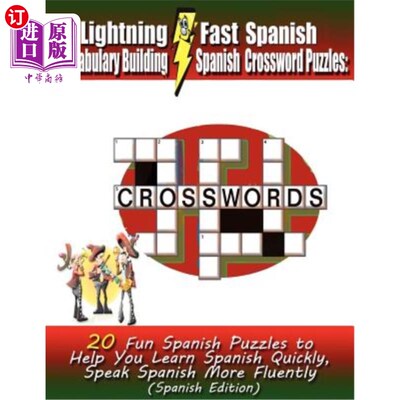 海外直订Lightning Fast Spanish Vocabulary Building Spanish Crossword Puzzles: 20 Fun Spa 闪电般快速的西班牙语词汇构