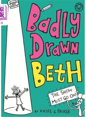 海外直订Badly Drawn Beth: The Show Must Go On! 画得不好的贝丝:演出必须继续!