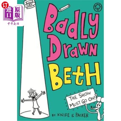 海外直订Badly Drawn Beth: The Show Must Go On! 画得不好的贝丝:演出必须继续!
