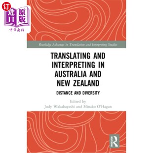 海外直订Translating and Interpreting in Australia and New Zealand: Distance and Diversit 澳大利亚和新西兰的翻译与口