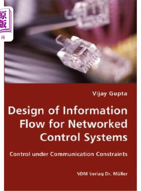 海外直订Design of Information Flow for Networked Control Systems 化控制系统的信息流设计