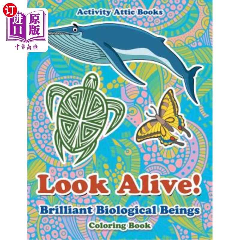 海外直订Look Alive! Brilliant Biological Beings Coloring Book 活蹦乱跳！杰出的生物彩绘书