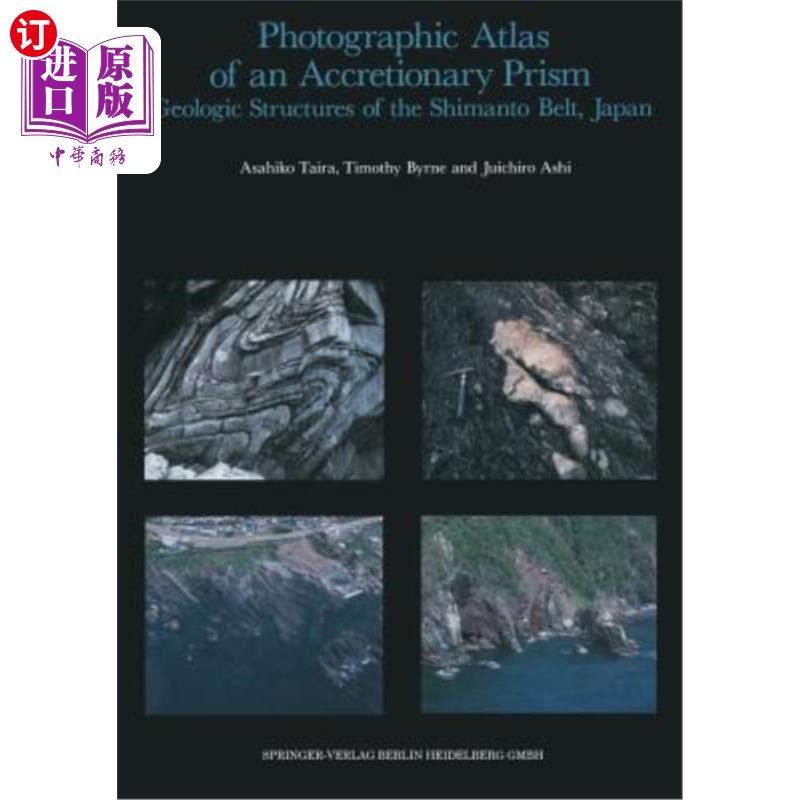 海外直订Photographic Atlas of an Accretionary Prism: Geologic Structures of the Shimanto 增生棱镜的摄影地图集：日本