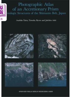 海外直订Photographic Atlas of an Accretionary Prism: Geologic Structures of the Shimanto 增生棱镜的摄影地图集：日本