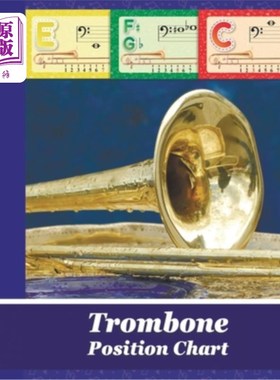海外直订Trombone Position Chart: Trombone Fingering Chart (Brass Fingering Charts) 长号位图：长号指法图（铜管指法图