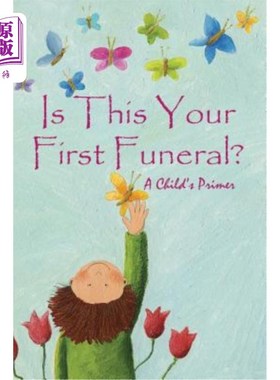 海外直订Is This Your First Funeral?: A Child's Primer 这是你的第一次葬礼吗？：儿童底漆