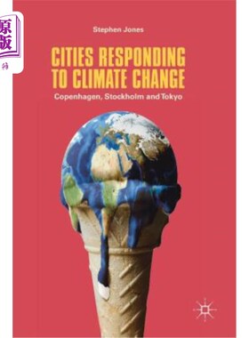 海外直订Cities Responding to Climate Change: Copenhagen, Stockholm and Tokyo 应对气候变化的城市：哥本哈根、斯德哥尔