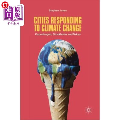 海外直订Cities Responding to Climate Change: Copenhagen, Stockholm and Tokyo 应对气候变化的城市：哥本哈根、斯德哥尔