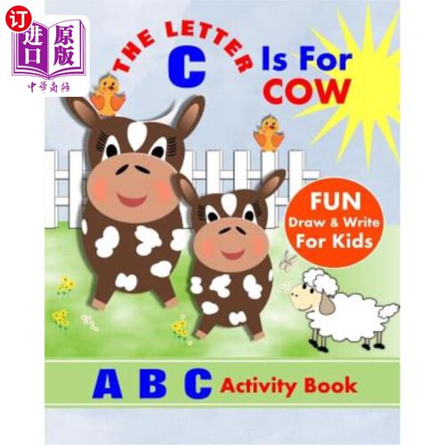 海外直订The Letter C Is For Cow: A B C Activity Book 字母C代表牛：一本B C活动手册