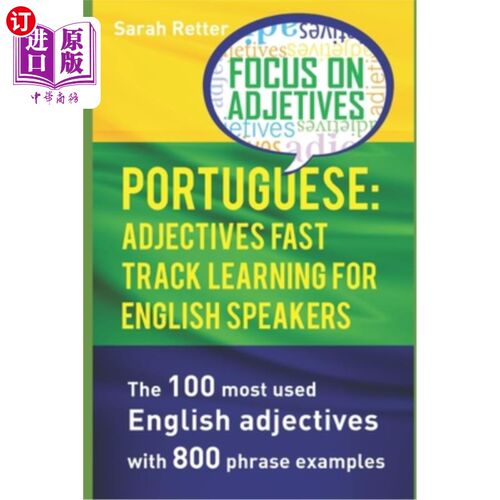 海外直订Portuguese: ADJECTIVES FAST TRACK LEARNING FOR ENGLISH SPEAKERS: The 100 most us 葡萄牙语：英语使用者快速学