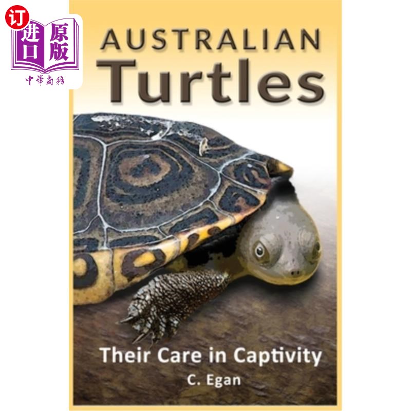海外直订Australian Turtles: Their Care in Captivity 澳大利亚龟:它们在笼子里的照顾
