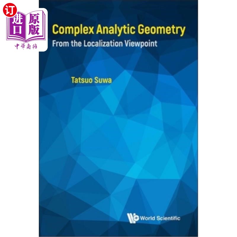 海外直订Complex Analytic Geometry: From the Localization Viewpoint 复杂解析几何：从局部化的观点