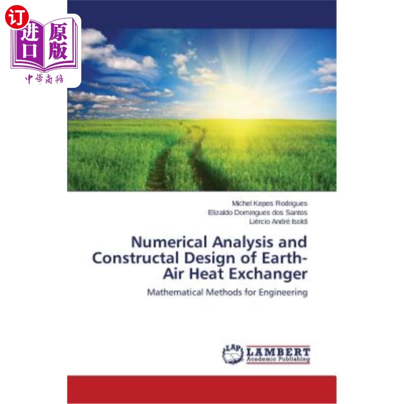 海外直订Numerical Analysis and Constructal Design of Earth-Air Heat Exchanger 地-空气换热器的数值分析与结构设计