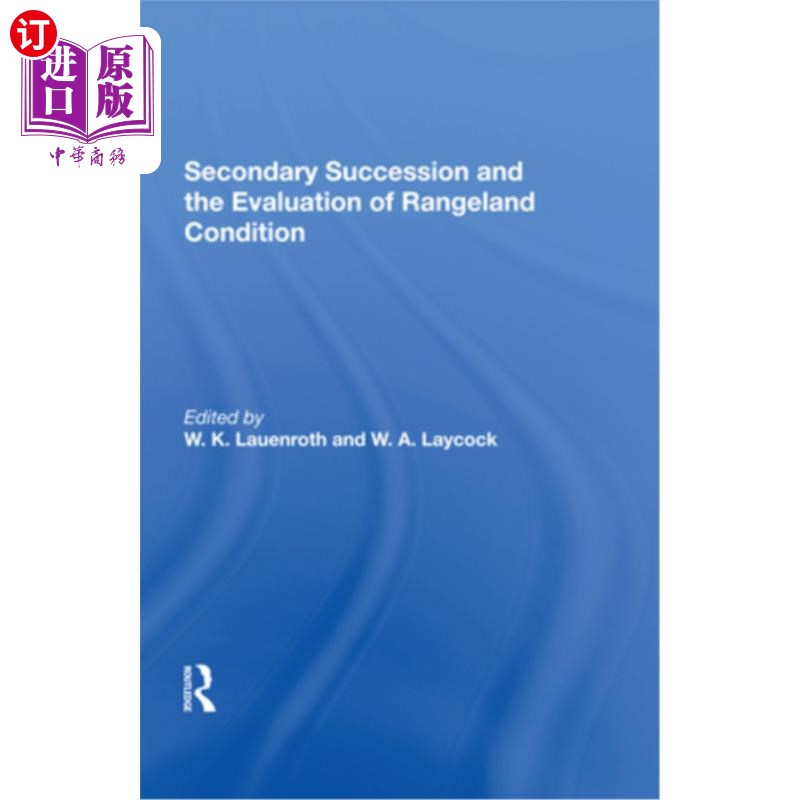 海外直订Secondary Succession and the Evaluation of Rangeland Condition 次生演替与草地条件评价