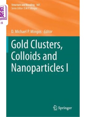 海外直订Gold Clusters, Colloids and Nanoparticles I 金团簇、胶体和纳米颗粒I