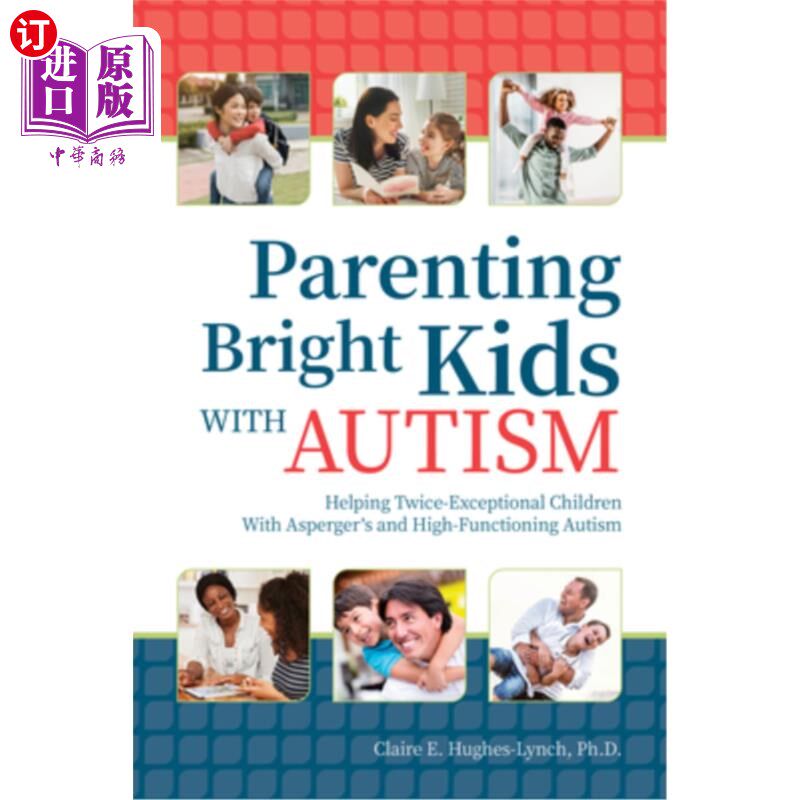 海外直订Parenting Bright Kids With Autism: Helping Twice-Exceptional Children With Asper 养育聪明的自闭症儿童:帮助