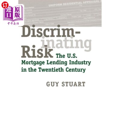 海外直订Discriminating Risk: The U.S. Mortgage Lending Industry in the Twentieth Century 区分风险:二十世纪的美国抵