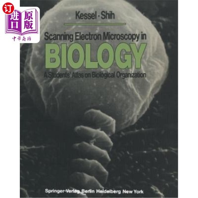 海外直订Scanning Electron Microscopy in Biology: A Students' Atlas on Biological Organiz 生物学中的扫描电子显微镜: