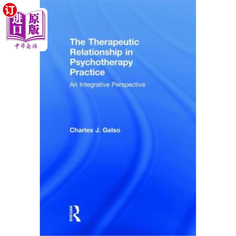 海外直订医药图书The Therapeutic Relationship in Psychotherapy Practice: An Integrative Perspecti 心理治疗实践中的治