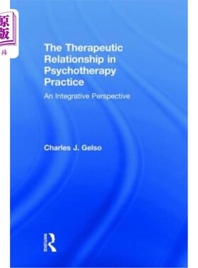 海外直订医药图书The Therapeutic Relationship in Psychotherapy Practice: An Integrative Perspecti 心理治疗实践中的治