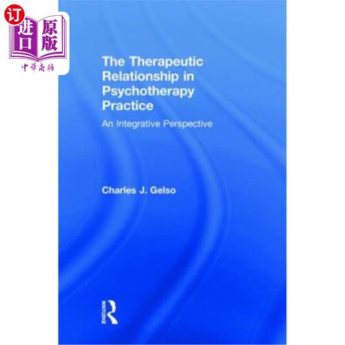 海外直订医药图书The Therapeutic Relationship in Psychotherapy Practice: An Integrative Perspecti 心理治疗实践中的治