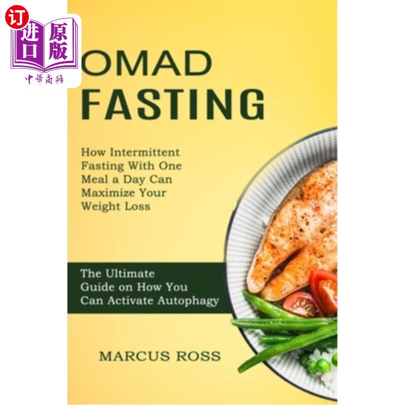 海外直订医药图书Omad Fasting: How Intermittent Fasting With One Meal a Day Can Maximize Your Wei Omad禁食：一日一餐