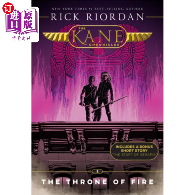 海外直订Kane Chronicles, The, Book Two: Throne of Fire, The-Kane Chronicles, The, Book T 凯恩编年史，第二卷:火之王