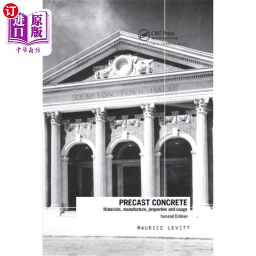 海外直订Precast Concrete: Materials, Manufacture, Properties and Usage, Second Edition