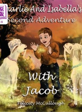 海外直订Charlie And Isabella's Second Adventure With Jacob 查理和伊莎贝拉与雅各布的第二次冒险
