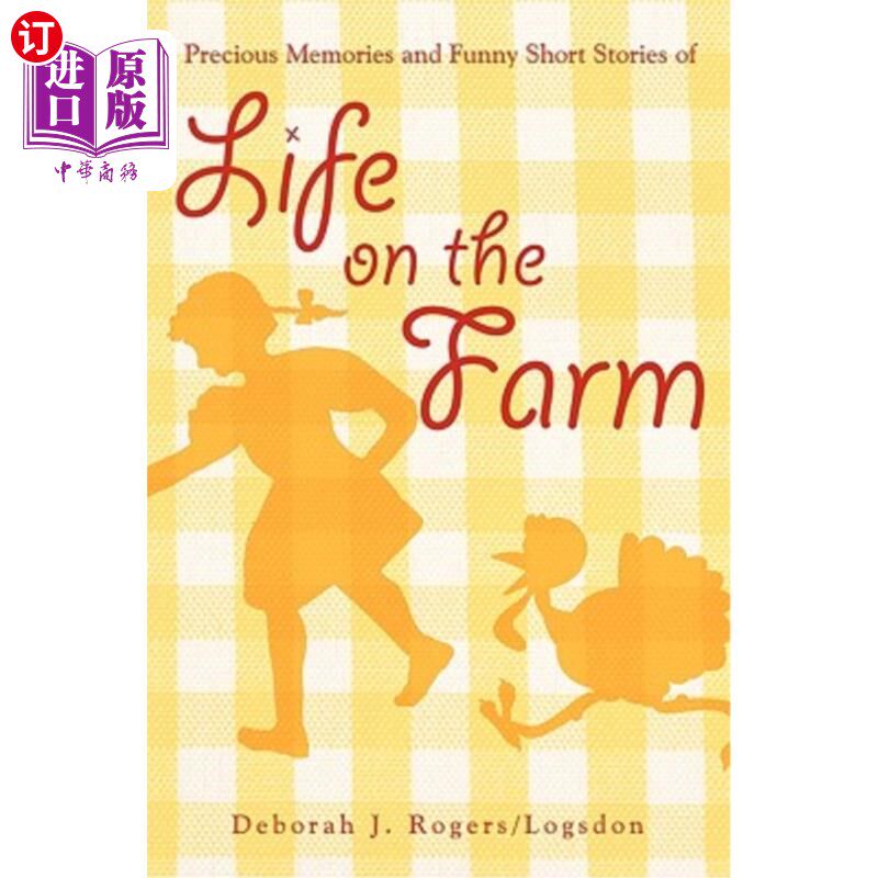 海外直订Precious Memories and Funny Short Stories of Life on the Farm 关于农场生活的珍贵记忆和有趣的短篇故事
