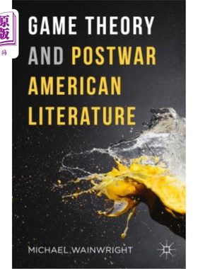 海外直订Game Theory and Postwar American Literature 博弈论与战后美国文学