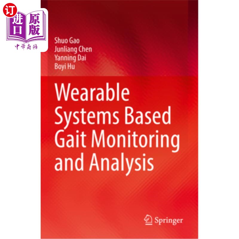 海外直订医药图书Wearable Systems Based Gait Monitoring and Analysis 基于步态监测与分析的可穿戴系统