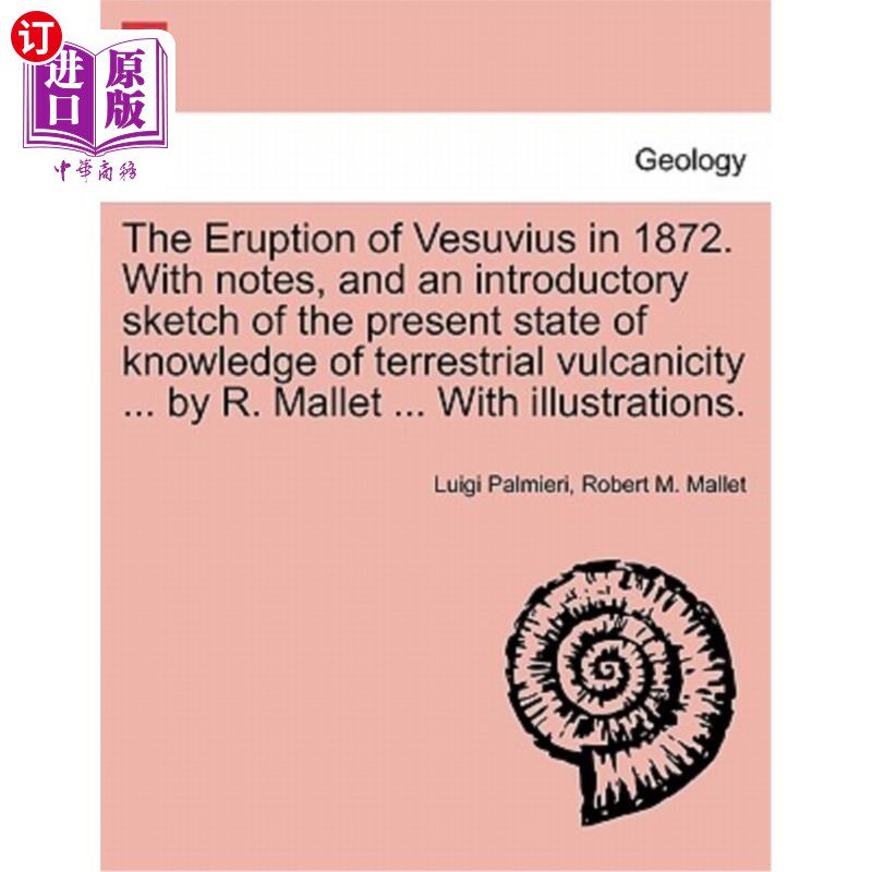 海外直订The Eruption of Vesuvius in 1872. with Notes, and an Introductory Sketch of the  1872年维苏威火山爆发。附有