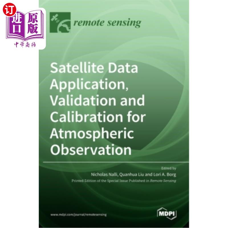 海外直订Satellite Data Application, Validation and Calibration for Atmospheric Observati 大气观测的卫星数据应用、验