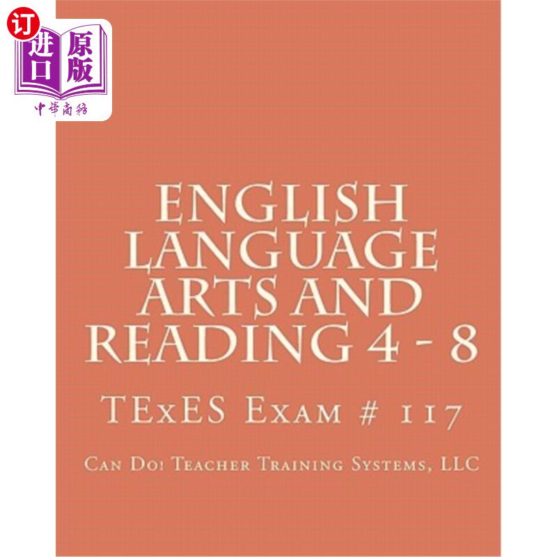 海外直订English Language Arts and Reading 4 - 8: TExES Exam # 117 英语语言艺术与阅读4-8:Texes考试117