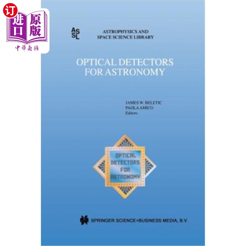 海外直订Optical Detectors for Astronomy: Proceedings of an Eso CCD Workshop Held in Garc 天文光学探测器:1996年10