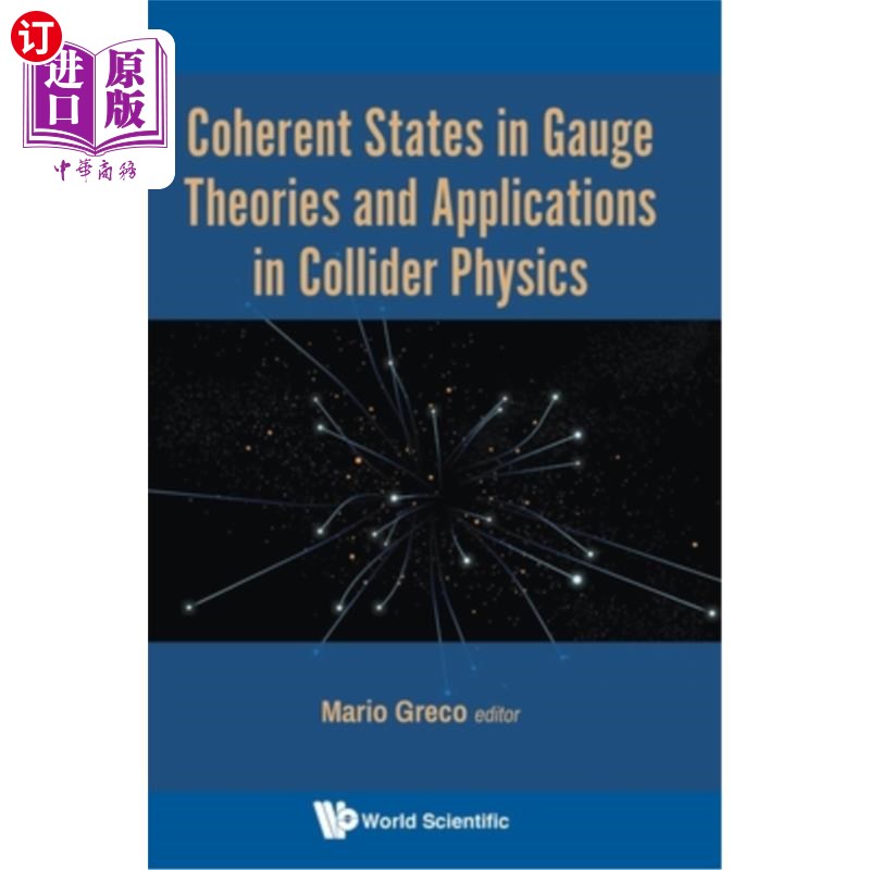 海外直订Coherent States in Gauge Theories and Applications in Collider Physics 规范理论中的相干态及其在对撞机物理中