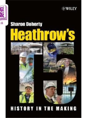 海外直订Heathrow's Terminal 5: History in the Making 希思罗机场5号航站楼:正在创造历史
