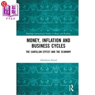 海外直订Money, Inflation and Business Cycles: The Cantillon Effect and the Economy 货币、通货膨胀和商业周期:坎蒂隆