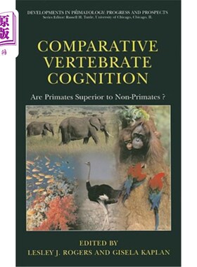 海外直订Comparative Vertebrate Cognition: Are Primates Superior to Non-Primates? 比较脊椎动物认知：灵长类动物比非灵长