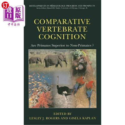 海外直订Comparative Vertebrate Cognition: Are Primates Superior to Non-Primates? 比较脊椎动物认知：灵长类动物比非灵长